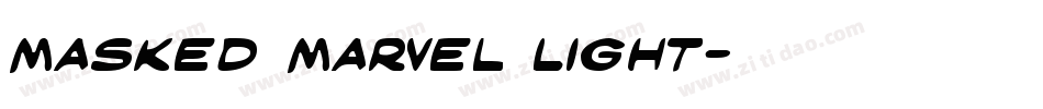 Masked Marvel Light字体转换